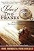 Tales of Two Franks - 40 Miraculous Deliverance Testimonies: Learn about the extraordinary from two extraordinary men!