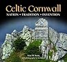 Celtic Cornwall: Penwith, West Cornwall & Scilly
