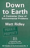 Down to Earth: A Contrarian View of Environmental Problems (Studies on the Environment)