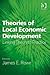 Theories of Local Economic Development: Linking Theory to Practice