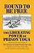 Bound to be Free: The Liberating Power of Prison Yoga