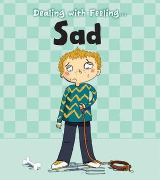 Sad (Dealing With Feeling...)