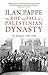 The Rise and Fall of a Palestinian Dynasty by Ilan Pappé