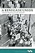 A Renegade Union: Interracial Organizing and Labor Radicalism (Working Class in American History)