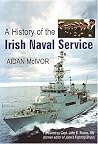 A History of the Irish Naval Service A History of the Irish Naval Service