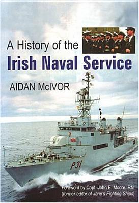 A History of the Irish Naval Service (Paperback)