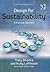 Design for Sustainability: A Practical Approach (Design for Social Responsibility)