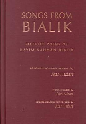 Songs from Bialik: Selected Poems of Hayim Nahman Bialik