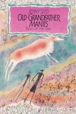 Old grandfather mantis: Tales of the San