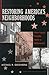 Restoring America's Neighborhoods: How Local People Make a Difference