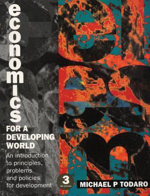 Economics for a developing world: An introduction to principles, problems and policies (Paperback)