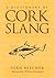 A Dictionary of Cork Slang