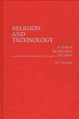 Religion and Technology: A Study in the Philosophy of Culture