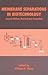 Membrane Separations in Biotechnology (Bioprocess Technology)
