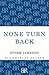 None Turn Back
