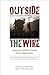Outside the Wire by Brian                      ...