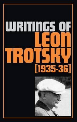 Writings of Leon Trotsky, 1935-36 (Paperback)