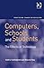 Computers, Schools and Students (Monitoring Change in Education)