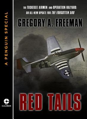 Red Tails: The Tuskegee Airmen and Operation Halyard: An All-New Update for The Forgotten 500
