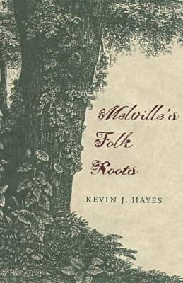 Melville's Folk Roots (Hardcover)