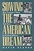 Sowing the American Dream: ...
