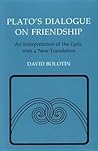 Plato's Dialogue on Friendship by Plato