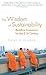 The Wisdom of Sustainability by Sulak Sivaraksa The Wisdom of Sustainability by Sulak Sivaraksa