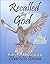 Recalled by God: A Love Story