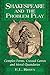 Shakespeare and the Problem Play: Complex Forms, Crossed Genres and Moral Quandaries
