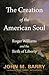 The Creation of the American Soul by John M. Barry The Creation of the American Soul by John M. Barry