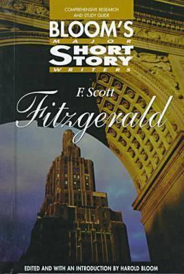 F. Scott Fitzgerald (Bloom's Major Short Story Writers)