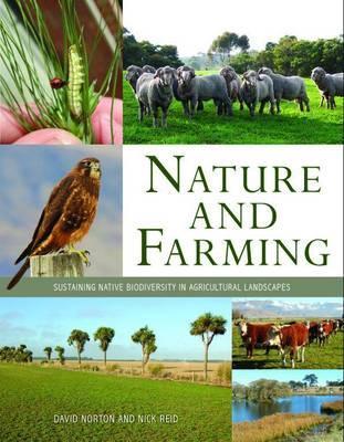 Nature and Farming [OP]: Sustaining Native Biodiversity in Agricultural Landscapes (Paperback)