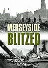 Merseyside Blitzed
