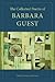 The Collected Poems of Barbara Guest by Barbara Guest