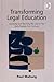 Transforming Legal Education
