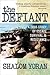 The Defiant: A True Story o...