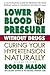 Lower Blood Pressure Without Drugs by Roger Mason