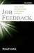 Job Feedback: Giving, Seeking, and Using Feedback for Performance Improvement
