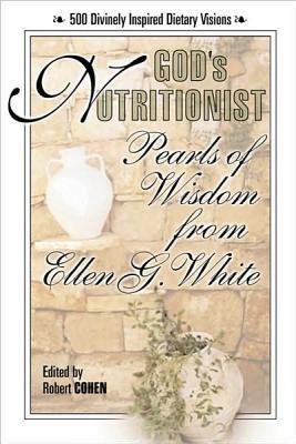 God's Nutritionist: Pearls of Wisdom from Ellen G. White (Squareone Classics)