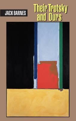 Their Trotsky and Ours: Communist Continuity Today