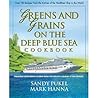 Greens and Grains on the Deep Blue Sea Cookbook: Fabulous Vegetarian Cuisine from the Holistic Holiday at Sea Cruises