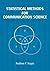 Statistical Methods for Communication Science