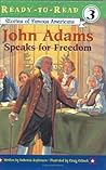 John Adams Speaks for Freedom John Adams Speaks for Freedom