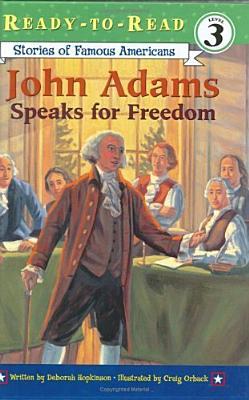 John Adams Speaks for Freedom (Library Binding)