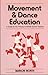 Movement & Dance Education