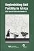 Replenishing Soil Fertility in Africa by R. J. Buresh