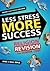 Less Stress More Success: R...