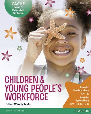 CACHE Level 3 Extended Diploma for the Children & Young People's Workforce Student Book (CACHE: Child Care)
