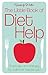 Little Book of Diet Help: Truth, Tips and Therapy for a Slimmer, Happier You