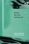 Britain, the Euro and Beyond